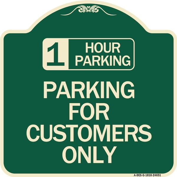 Signmission 1 Hour Parking Parking for Customers Heavy-Gauge Aluminum Sign, 18" x 18", G-1818-24651 A-DES-G-1818-24651 - main